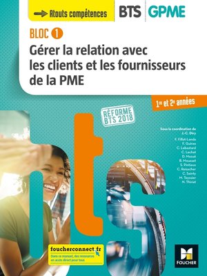 cover image of BLOC 1--Gérer la relation avec les clients et les fournisseurs de la PME--BTS GPME--2018--FXL